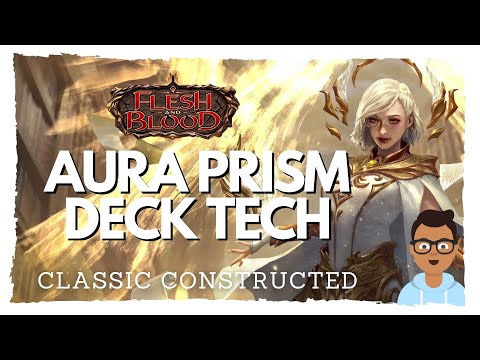 Flesh and Blood TCG | Classic Constructed Aura Prism Deck Build (Luminaris)
