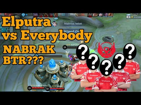 El Putra Vs Everybody NABRAK PARTYAN ROSTER BARU BTR???