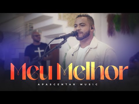 Ministério Apascentar Music - Meu Melhor