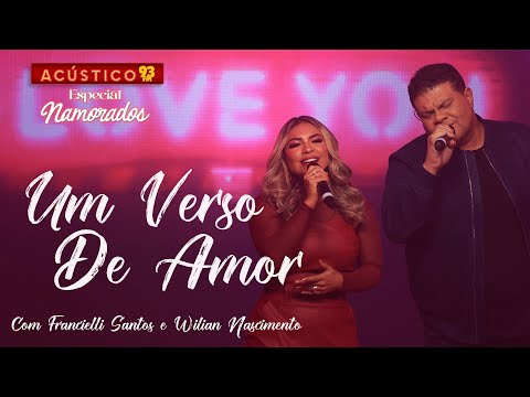 Um Verso de Amor - Francielli Santos e Wilian Nascimento - Acústico 93 - Especial Namorados - 2024