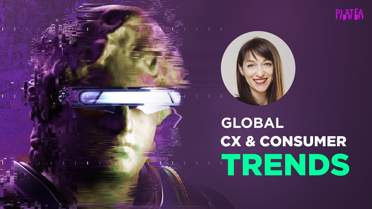 Global CX & Consumer Trends