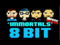 Immortals (8 Bit House Remix Version) [Tribute to ...