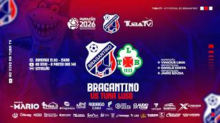 BRAGANTINO X TUNA - SEXTA RODADA PARAZAO 2026