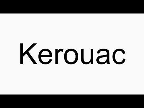 How to pronounce Kerouac
