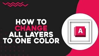 How To Change All Layers to One Colour in AutoCAD (Easiest Way)
