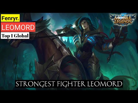 Very Strong Fighters !! Top 1 Global Leomord [by Fenryr.] Gameplay&Build - Mobile legends