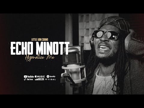 Echo Minott & Little Lion Sound - Hypnotize Me (Official Audio)