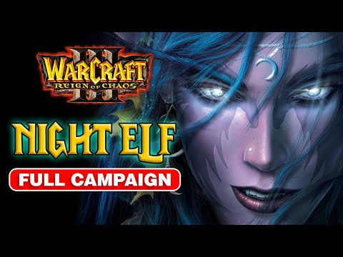 Warcraft III: Reign of Chaos (2002)– Night Elf Campaign FULL Walkthrough | Complete Story & Gameplay