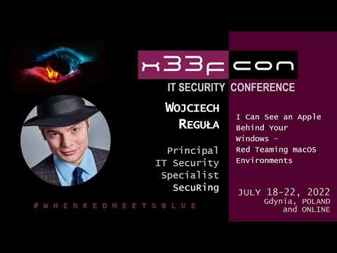 10. I Can See an Apple Behind Your Windows - Red Teaming macOS Environments by Wojciech Reguła