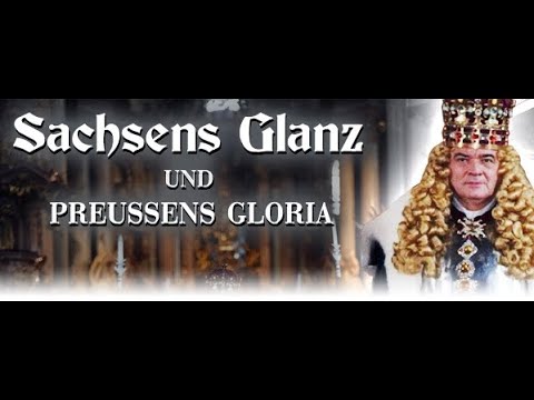 0 - Geheimnis einer Legende - Sachsens Glanz & Preußens Gloria