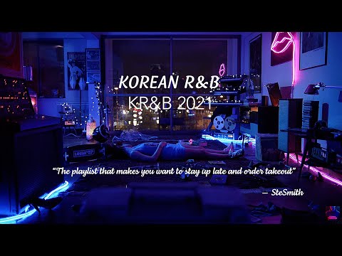 Korean R\u0026B 2021 | Chill | Study | Vibe ✨ 🏙️ Korean R\u0026B 플레이리스트