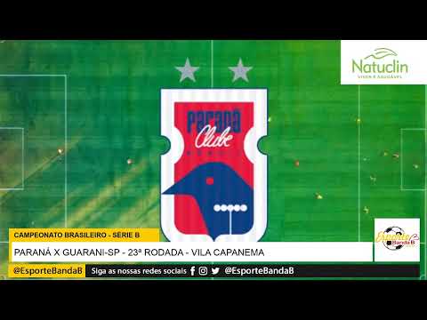[AO VIVO] PARANÁ CLUBE 1X2 GUARANI-SP – SÉRIE B – 23ª RODADA