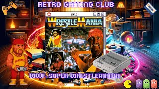 WWF Super WrestleMania | SNES | Review & Gameplay | Retro Wrestling Action!