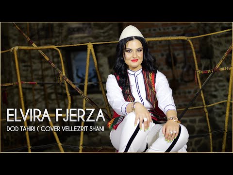 Elvira Fjerza - Dod Tahiri  (Cover Vellezrit Shani)