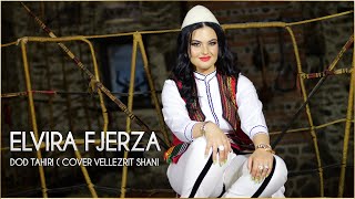 Elvira Fjerza - Dod Tahiri