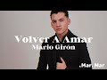 Volver A Amar- Mario Girón (letra)