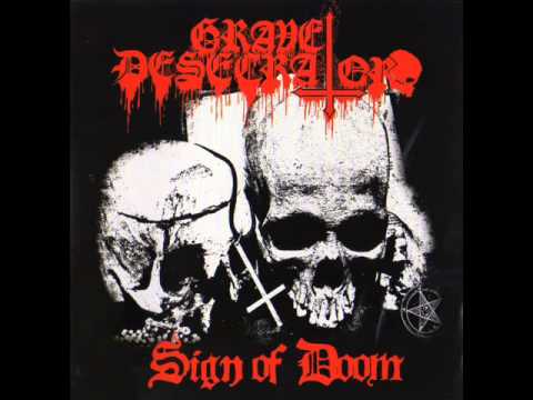Grave Desecrator - Sign of Doom (FULL ALBUM)