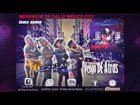 EL KLAN DE LOS RUZOX Vengo de Atras