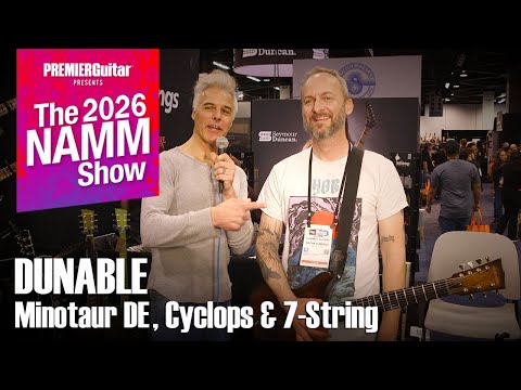 Dunable Minotaur DE, Will Putney Signature Cyclops & Yeti 7-String | NAMM 2026