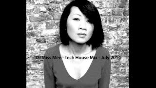 DJ Miss Mee - Tech House Mix - July 2014