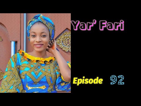 Yar'Fari Episode 92 Latest Hausa Novels February 25/2021