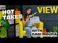 Hot Takes With Gabi Moura POVz