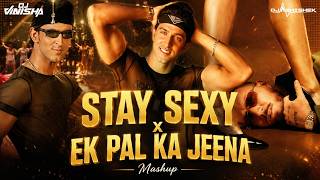 Download lagu Stay Sexy X Ek Pal Ka Jeena - DJ Abhishek & DJ Vinisha Mashup mp3 Download lagu Stay Sexy X Ek Pal Ka Jeena - DJ Abhishek & DJ Vinisha Mashup mp3