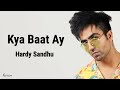 Hardy Sandhu - kya Baat Ay (Lyrics)