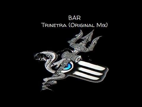 BAR – Trinetra (Original Mix)