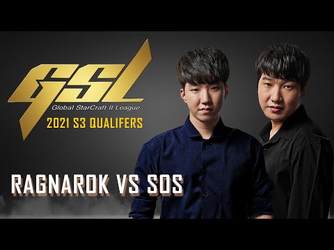 StarCraft 2 - RAGNAROK vs SOS! - 2021 GSL S3: Qualifier