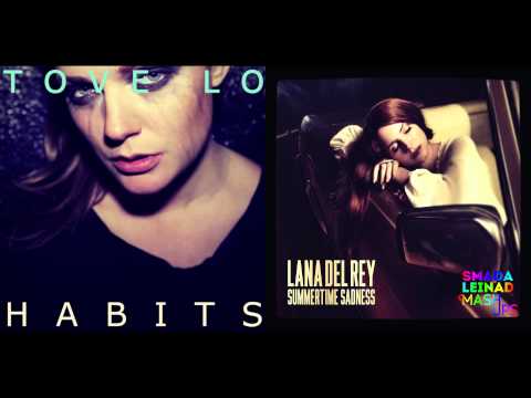 Tove Lo vs. Lana Del Rey - Summertime Habits