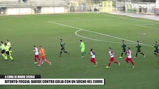 BITONTO-FOGGIA: Davide contro Golia con un sogno nel cuore