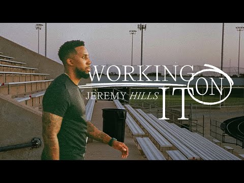 A FOCUSED MIND | Jeremy Hills | Working On It EP.2