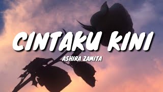 Download lagu CINTAKU KINI [KU CINTA NANTI 2] - ASHIRA ZAMITA (LYRICS)🎵 mp3