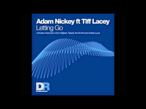 Adam Nickey Feat. Tiff Lacey - Letting Go (Kai Del Noi Dub Mix)