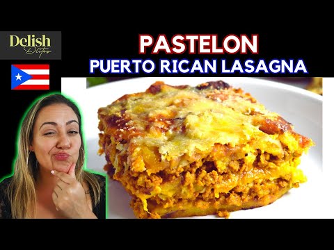 PASTELON (Lasagna w/Sweet Plantains) | Delish D'Lites | Puerto RIcan Dishes