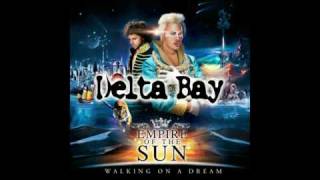 Empire of the sun - Delta Bay