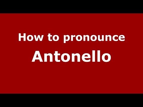 How to pronounce Antonello (Italian/Italy) - PronounceNames.com