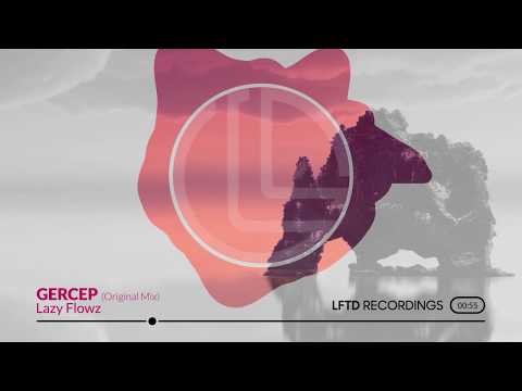 Lazy Flowz - Gercep (Original Mix) (OUT NOW)