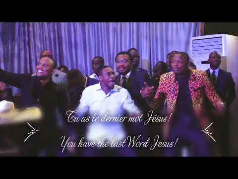 TU AS LE DERNIER MOT JESUS  avec Pasteur Joël kabwe