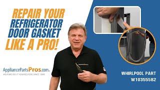 How to Replace Whirlpool/KitchenAid/Maytag Refrigerator Door Gasket W10355582