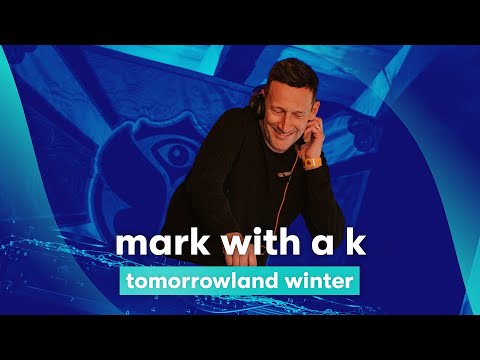 MNM LIVE: Mark With a K - Tomorrowland Winter