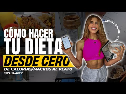 CÓMO HACER TU DIETA DESDE CERO? Traducir tus macros/cals en porciones de comida!