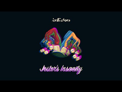 iceEchoes - Jester's Insanity