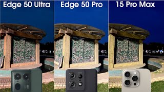 Motorola Edge 50 Pro vs Motorola Edge 50 Ultra vs iPhone 15 Pro Max Camera Test