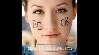Ingrid Michaelson - Oh What A Day