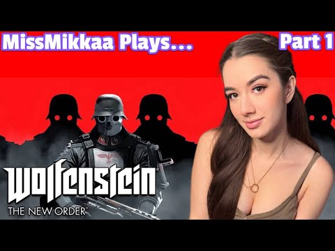 Let's Play Wolfenstein: The New Order | Part 1 | MissMikkaa