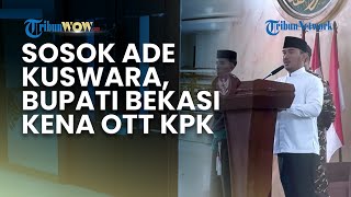 Sosok Ade Kuswara Kunang yang Kena OTT Senyap KPK, Bupati Termuda dalam Sejarah Kabupaten Bekasi