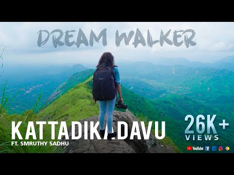 Kattadikadavu Ft Smruthy Sadhu | Dream Walker | Let's Dream Let's Walk | #Kattadikadavu