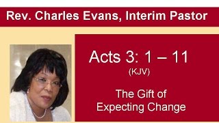 Sandra Osgood - The Gift of Expecting Change - Acts 3: 1 – 11